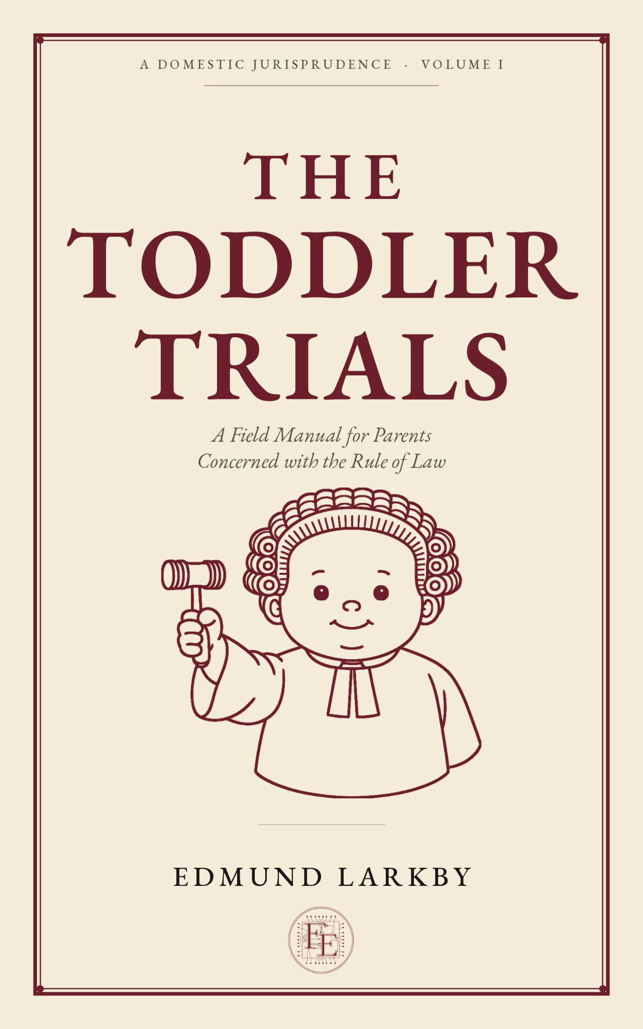 Cover of The Toddler Trials by Edmund Larkby